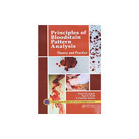 Taylor & francis ltd Principles of Bloodstain Pattern Analysis (häftad, eng)