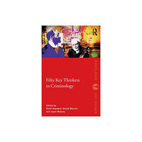Taylor & francis ltd Fifty Key Thinkers in Criminology (häftad, eng)