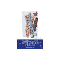 Taylor & francis ltd Psychoanalysis and the Mind-Body Problem (häftad, eng)