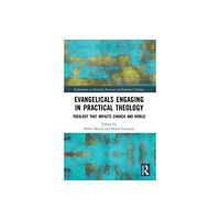 Taylor & francis ltd Evangelicals Engaging in Practical Theology (häftad, eng)
