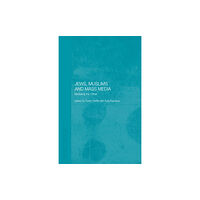 Taylor & francis ltd Jews, Muslims and Mass Media (häftad, eng)