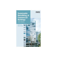 Taylor & francis ltd Sustainable Retrofitting of Commercial Buildings (häftad, eng)