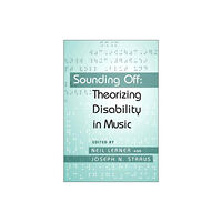 Taylor & francis ltd Sounding Off: Theorizing Disability in Music (häftad, eng)