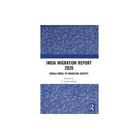 Taylor & francis ltd India Migration Report 2020 (häftad, eng)