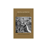 University of california press Holy Feast and Holy Fast (häftad, eng)