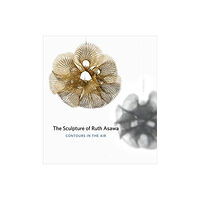University of california press The Sculpture of Ruth Asawa, Second Edition (häftad, eng)