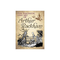 Dover publications inc. Fantastic Line Art of Arthur Rackham (häftad, eng)