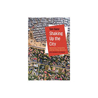 University of california press Shaking Up the City (häftad, eng)