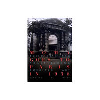 University of california press MoMA Goes to Paris in 1938 (inbunden, eng)