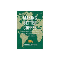 University of california press Making Better Coffee (häftad, eng)