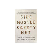 University of california press Side Hustle Safety Net (häftad, eng)
