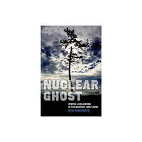 University of california press Nuclear Ghost (häftad, eng)