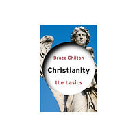Taylor & francis ltd Christianity: The Basics (häftad, eng)
