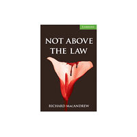 Cambridge University Press Not Above the Law Level 3 Lower Intermediate (häftad, eng)