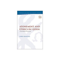 Bloomsbury Publishing PLC Atonement and Ethics in 1 John (inbunden, eng)