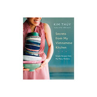 Random House USA Inc Secrets from My Vietnamese Kitchen (inbunden, eng)