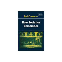 Cambridge University Press How Societies Remember (häftad, eng)