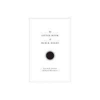 Princeton University Press The Little Book of Black Holes (inbunden, eng)