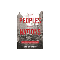 Princeton University Press From Peoples into Nations – A History of Eastern Europe (inbunden, eng)