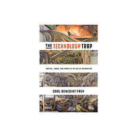 Princeton University Press The Technology Trap (inbunden, eng)