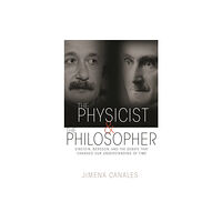 Princeton University Press The Physicist and the Philosopher (häftad, eng)