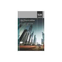 Emerald Publishing Limited Blast Effects on Buildings (inbunden, eng)