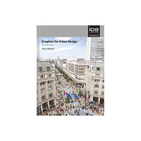 Emerald Publishing Limited Graphics for Urban Design (inbunden, eng)