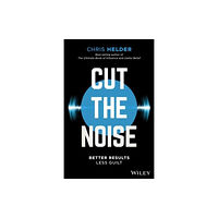 John Wiley & Sons Australia Ltd Cut the Noise (häftad, eng)
