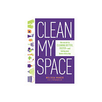 Prentice Hall Press Clean My Space: The Secret to Cleaning Better, Faster - and Loving your Home Every Day (inbunden, eng)