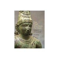 Princeton University Press The Thief Who Stole My Heart – The Material Life of Sacred Bronzes from Chola India, 855–1280 (inbunden, eng)
