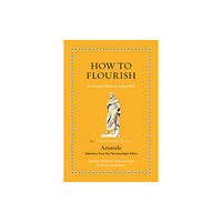 Princeton University Press How to Flourish (inbunden, eng)