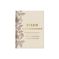 Harvest House Publishers,U.S. Risen Motherhood (Deluxe Edition) (inbunden, eng)