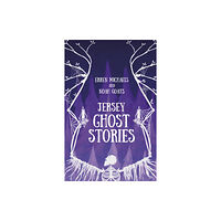 The History Press Ltd Jersey Ghost Stories (häftad, eng)