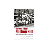 The History Press Ltd The Other Side of Notting Hill (häftad, eng)