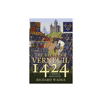 The History Press Ltd The Battle of Verneuil 1424 (häftad, eng)