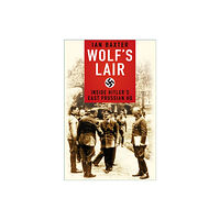 The History Press Ltd Wolf's Lair (häftad, eng)
