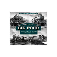 The History Press Ltd Remembering the Big Four (häftad, eng)