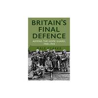 The History Press Ltd Britain's Final Defence (häftad, eng)
