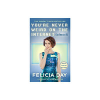 Little, Brown Book Group You're Never Weird on the Internet (Almost) (häftad, eng)