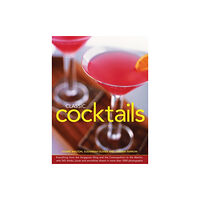 Anness publishing Classic Cocktails (inbunden, eng)