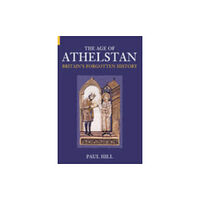 The History Press Ltd The Age of Athelstan (häftad, eng)