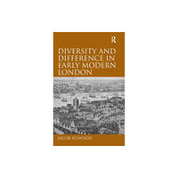Taylor & francis ltd Diversity and Difference in Early Modern London (inbunden, eng)