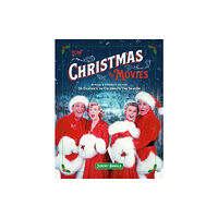 Running Press,U.S. Turner Classic Movies: Christmas in the Movies (Revised & Expanded Edition) (inbunden, eng)