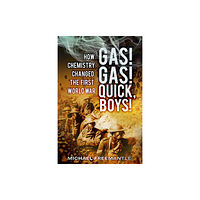 The History Press Ltd Gas! Gas! Quick, Boys (häftad, eng)