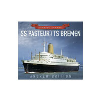 The History Press Ltd SS Pasteur/TS Bremen (häftad, eng)