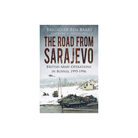 The History Press Ltd The Road From Sarajevo (häftad, eng)
