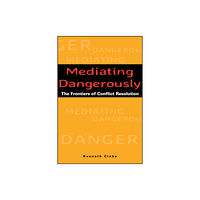 John Wiley & Sons Inc Mediating Dangerously (inbunden, eng)