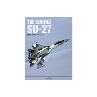 Schiffer Publishing Ltd The Sukhoi Su-27 (inbunden, eng)