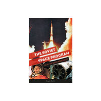 Schiffer Publishing Ltd The Soviet Space Program (inbunden, eng)