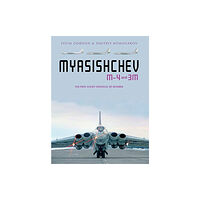 Schiffer Publishing Ltd Myasishchev M-4 and 3M (inbunden, eng)